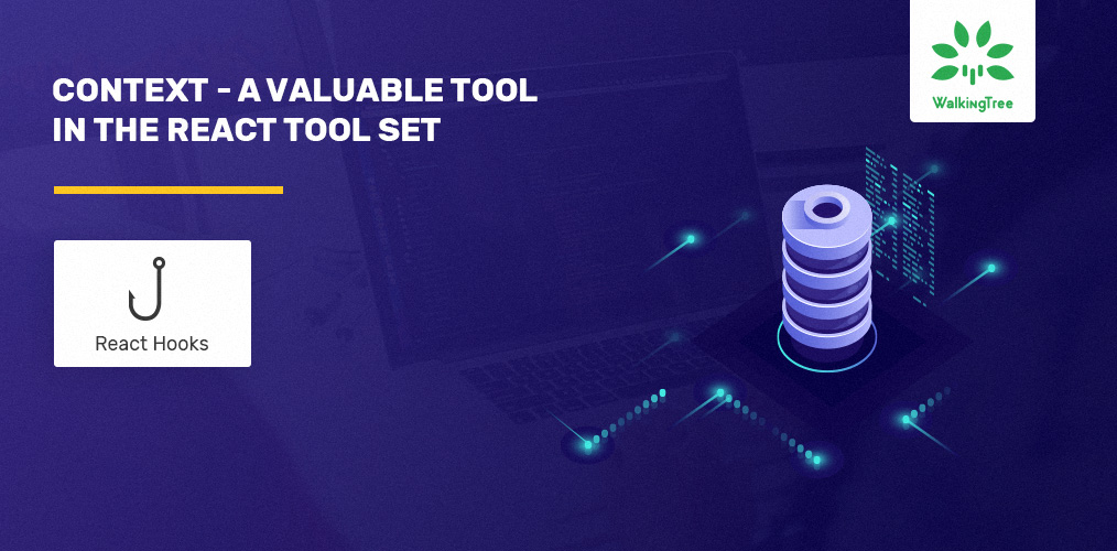 Context - A valuable Tool in the React Tool-Set